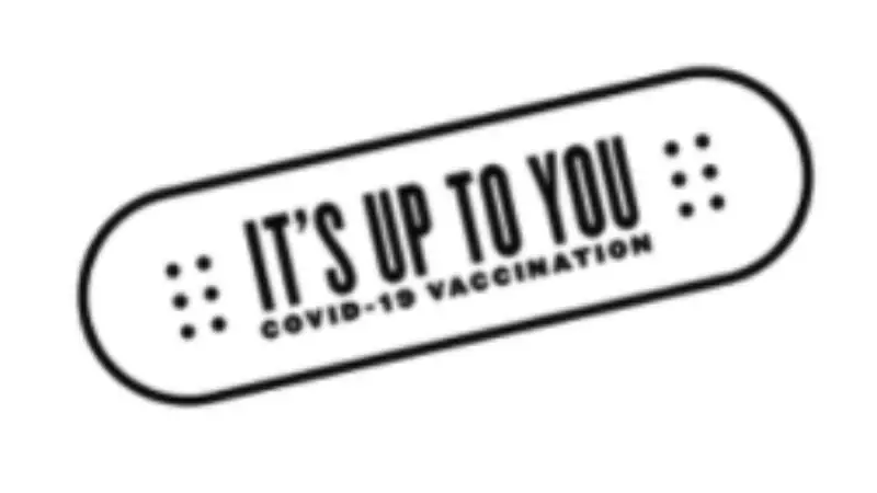 Its up to you covid vaccination campaign